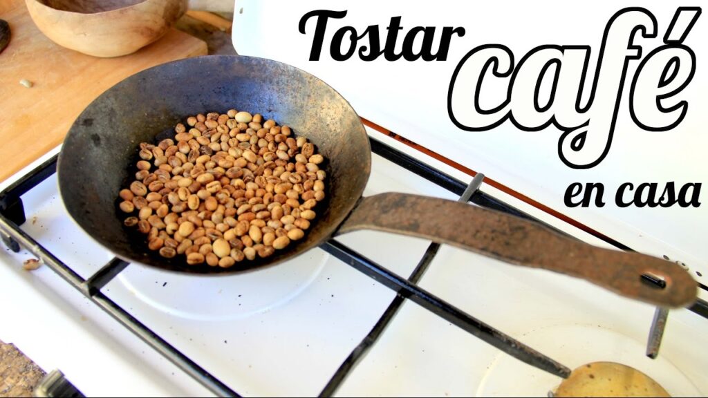 como tostar café en grano