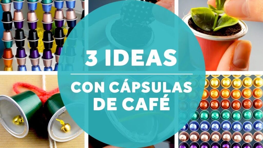 que hacer con capsulas de cafe nespresso